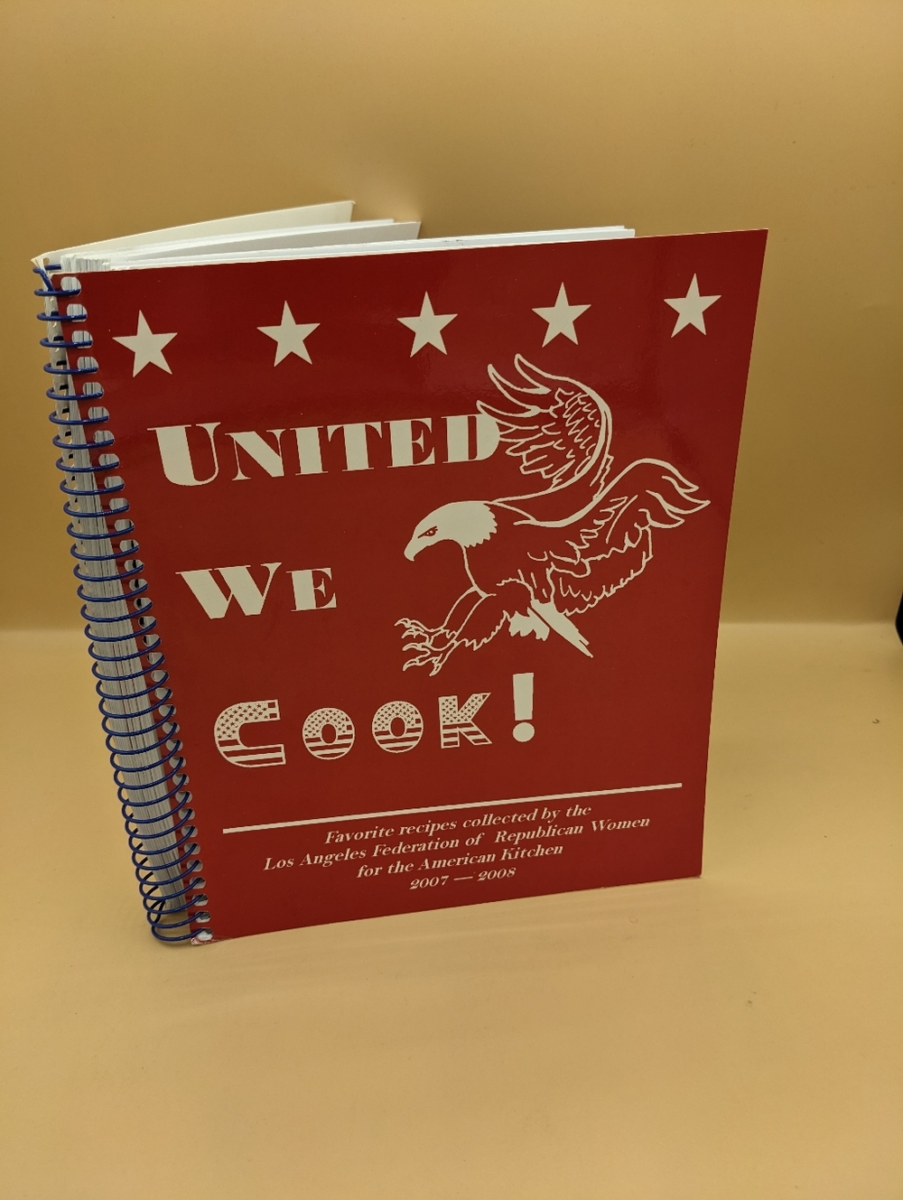Cookbook: United We Cook American Recipes Los Angeles Ca Republican 2007 Spiral